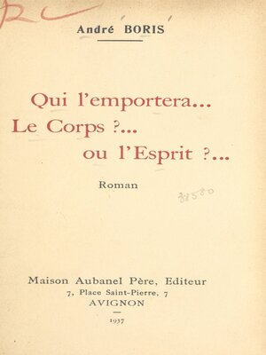 cover image of Qui l'emportera... le corps ?... ou l'esprit ?...